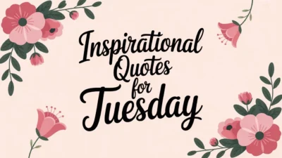 Inspirational Quotes for Tuesday