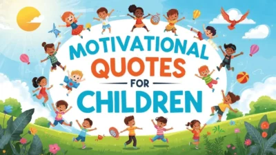 Motivational Quotes for Children